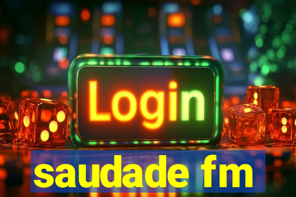 saudade fm